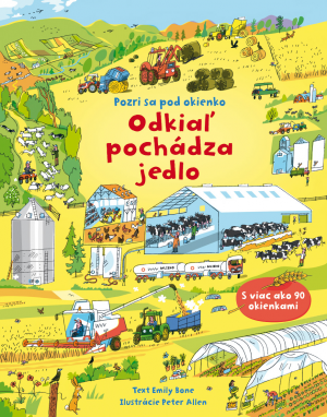 Kniha Pozri sa pod okienko – Odkiaľ pochádza jedlo? - Emily Bone