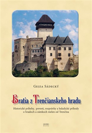 Bratia z Trenčianskeho hradu