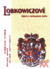 Lobkowiczové - dějiny a genealogie rodu