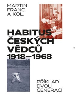 Habitus českých vědců 1918-1968