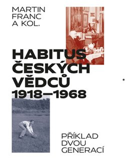 Habitus českých vědců 1918-1968