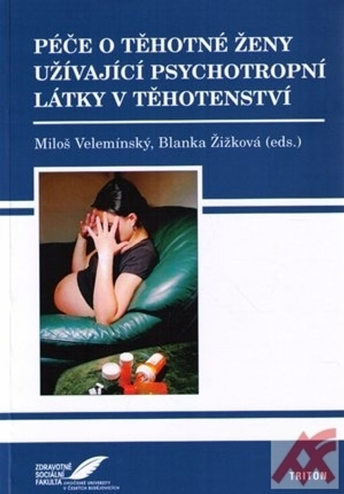 Péče o těhotné ženy užívající psychotropní látky v těhotenství