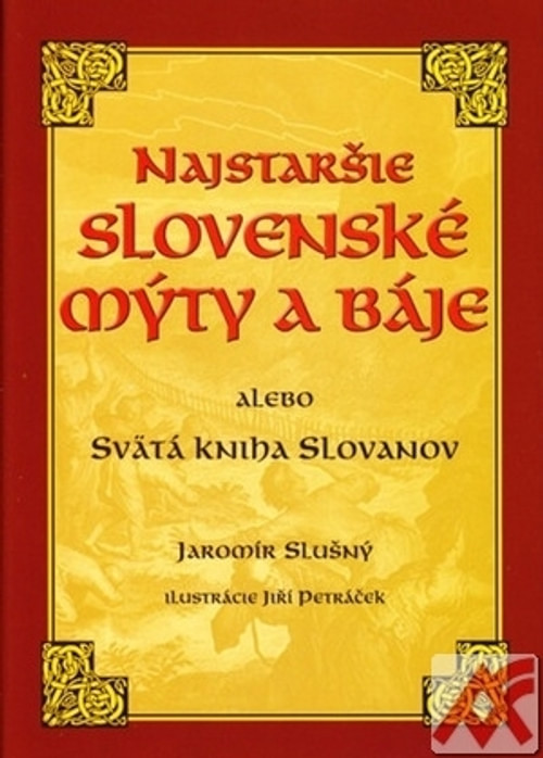 Najstaršie slovenské mýty a báje alebo Svätá kniha Slovanov