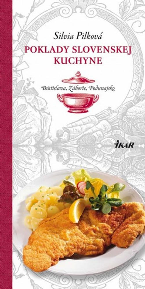 Poklady slovenskej kuchyne. Bratislava, Záhorie, Podunajsko