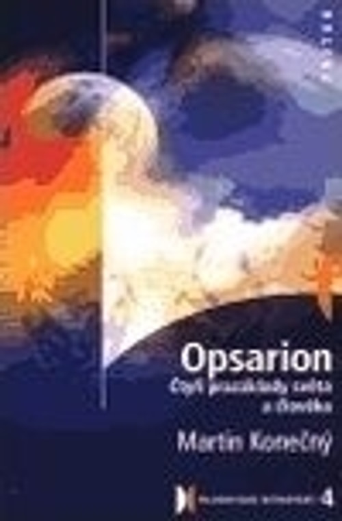 Opsarion. Čtyři prazáklady světa a člověka