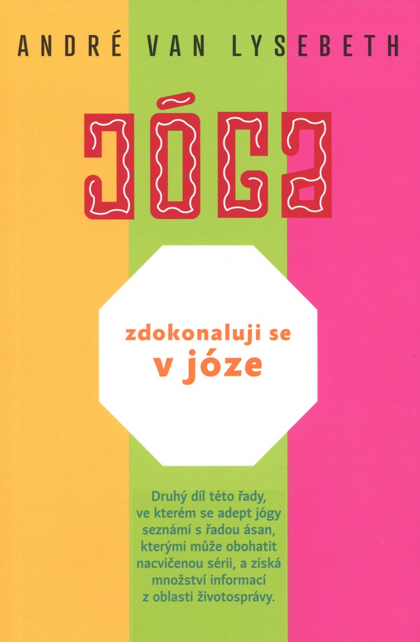 Jóga. Zdokonaluji se v józe