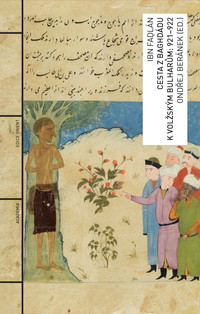 Cesta z Baghdádu k volžským Bulharům, 921–922