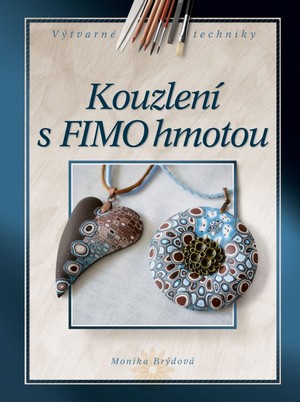Kouzlení s FIMO hmotou