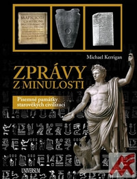 Zprávy z minulosti. Písemné památky starověkých civilizací