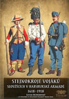Stejnokroje vojáků sloužící v habsburské armádě v letech 1618-1918
