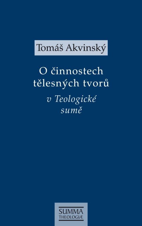 O činnostech tělesných tvorů v Teologické sumě