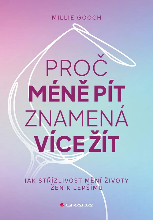 Proč méně pít znamená více žít