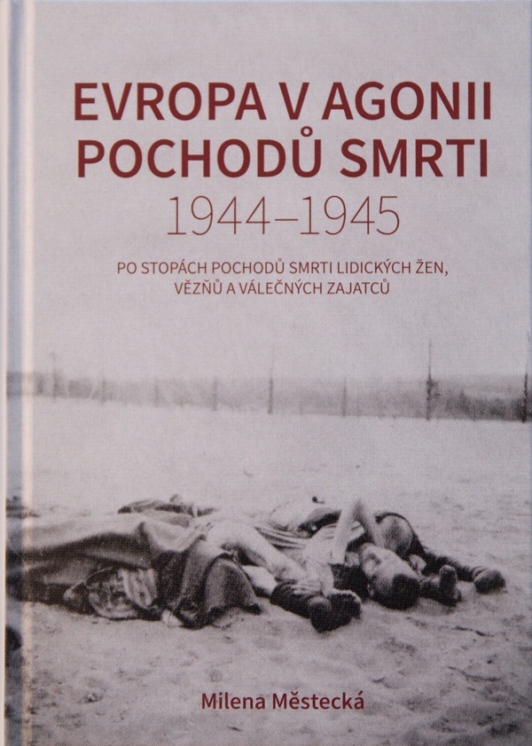 Evropa v agonii pochodů smrti 1944-1945
