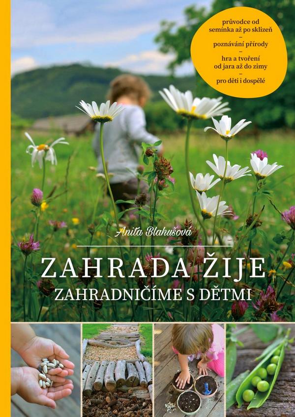Zahrada žije. Zahradničíme s dětmi