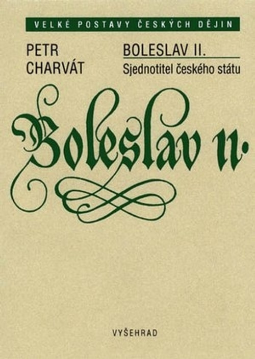 Boleslav II. Sjednotitel českého státu