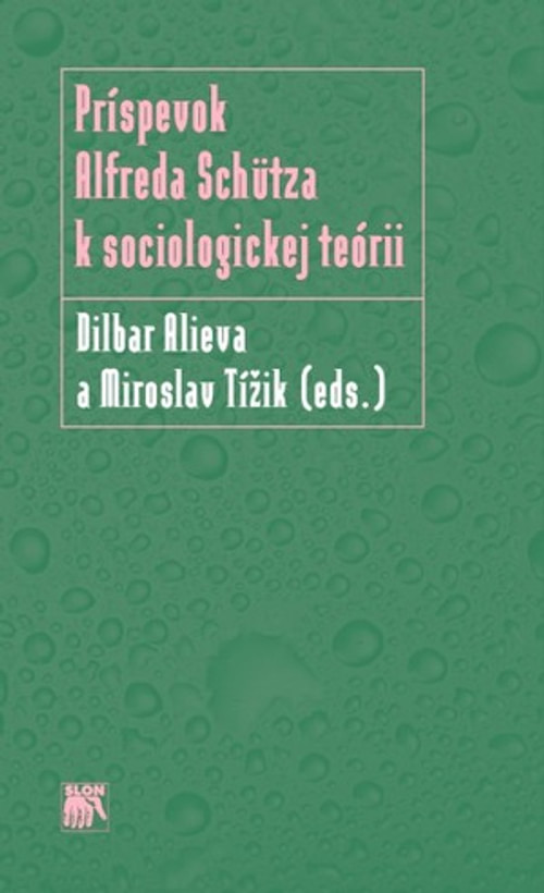 Príspevok Alfreda Schütza k sociologickej teórii