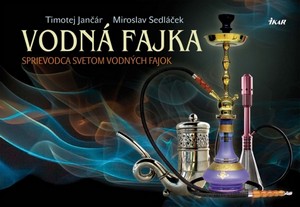 Vodná fajka. Sprievodca svetom vodných fajok