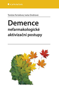 Demence - nefarmakologické aktivizační postupy