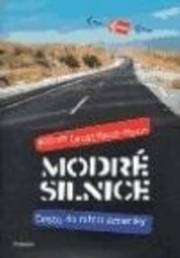 Modré silnice. Cesta do nitra Ameriky