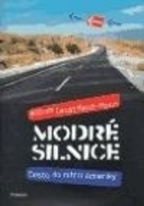 Modré silnice. Cesta do nitra Ameriky