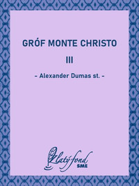 Gróf Monte Christo III