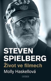 Steven Spielberg. Život ve filmech
