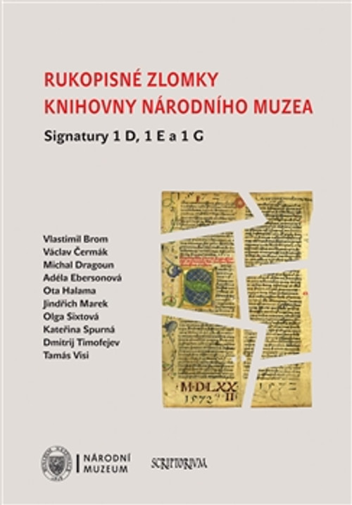 Rukopisné zlomky Knihovny Národního muzea. Signatury 1 D, 1 E a 1 G