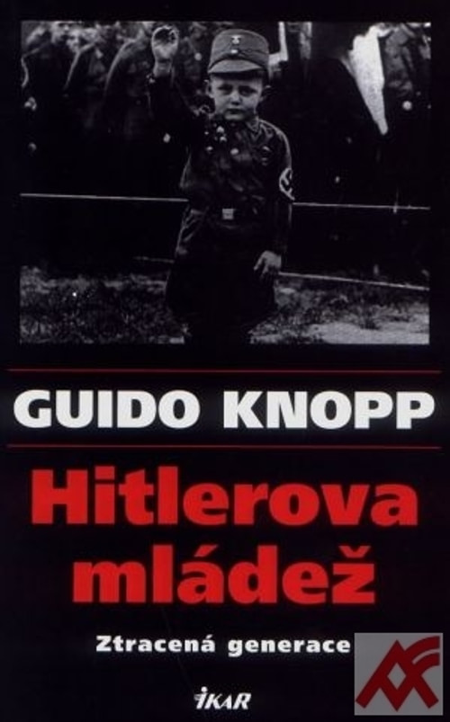 Hitlerova mládež. Ztracená generace