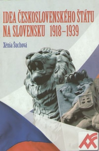 Idea československého štátu na Slovensku 1918-1939