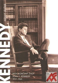 Nedokončený život - John F. Kennedy 1917-1963