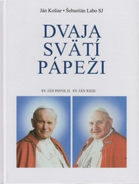 Dvaja svätí pápeži. Sv. Ján Pavol II., Sv. Ján XXIII.