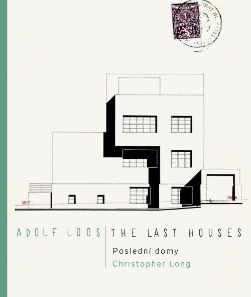 Adolf Loos - Poslední domy / The Last Houses