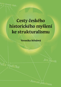 Cesty českého historického myšlení ke strukturalismu