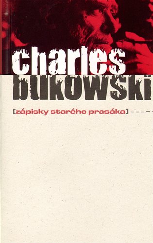 Kniha Zápisky starého prasáka - Charles Bukowski