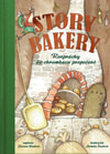 Story Bakery. Rozprávky do chrumkava prepečené (tvrdá väzba)