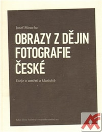 Obrazy z dějin fotografie české