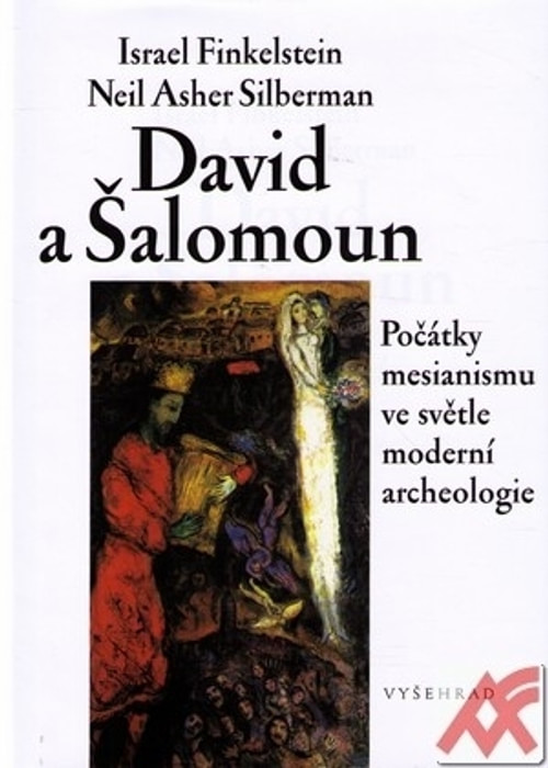David a Šalomoun. Počátky mesianismu ve světle moderní archeologie