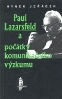 Paul Lazarsfeld a počátky komunikačního výzkumu