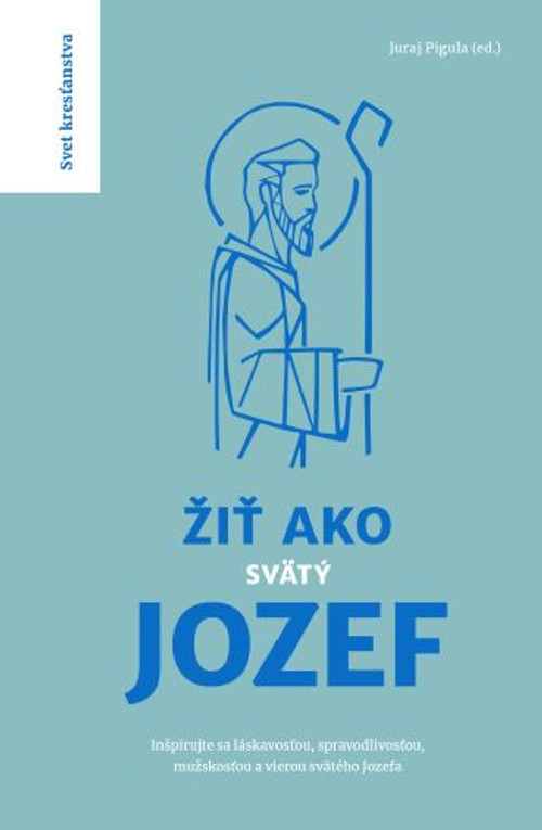 Žiť ako svätý Jozef