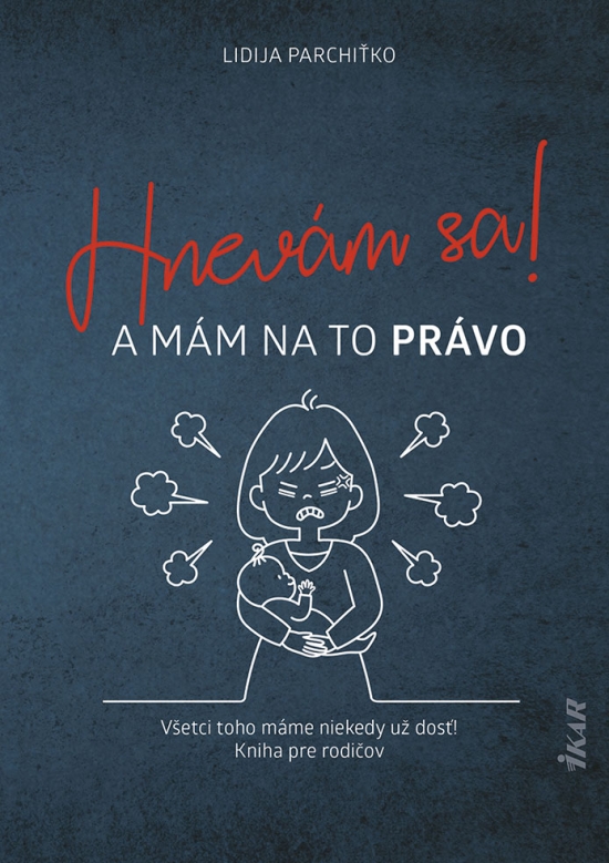 Hnevám sa! A mám na to právo