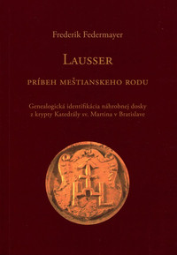 Lausser. Príbeh meštianskeho rodu