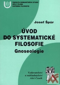 Úvod do systematické filosofie Gnoseologie