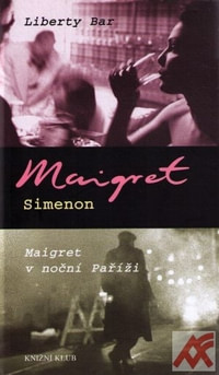 Liberty bar. Maigret v noční Paříži
