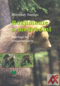 Rozjímanie s medveďmi. Ekologické reminiscencie