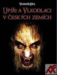 Upíři a vlkodlaci v českých zemích