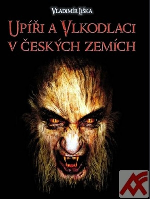 Upíři a vlkodlaci v českých zemích