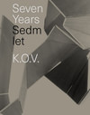 Sedm let K.O.V. / Seven years K.O.V.
