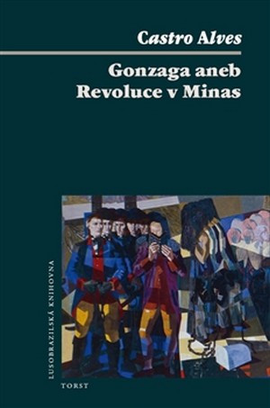 Gonzaga aneb Revoluce v Minas