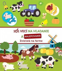 Zvieratá na farme - 101 vecí na hľadanie a nalepovanie