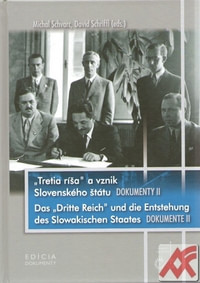 Tretia ríša a vznik Slovenského štátu - Dokumenty II